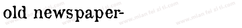 old newspaper字体转换